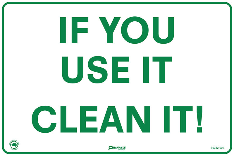If You Use It Clean It Sign