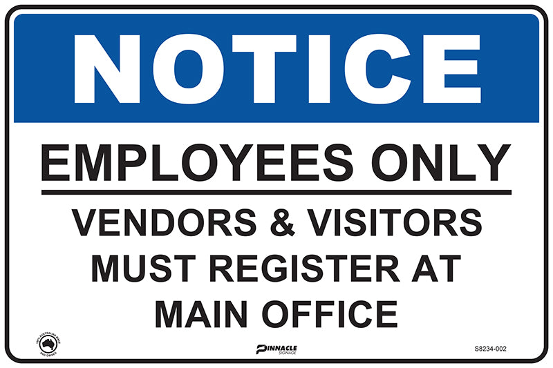 Notice Employees Only Vendors & Visitors Must Register At Main... Sign