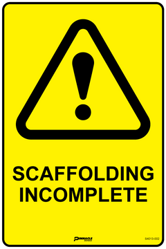 Scaffolding Incomplete Sign - Safety Sign