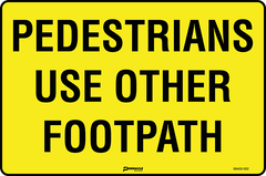 Pedestrians Use Other Footpath Sign - Safety Sign