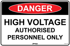 Danger High Voltage Authorised Personnel Only Sign - Safety Sign