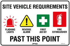 Site Vehicle Requirements (Flashing Lights, Reverse Alarm, 1st Aid, Fire Ext) Sign - Safety Sign
