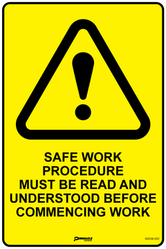 Safe Work Procedure Must Be Read and Understood Before... Sign - Safety Sign