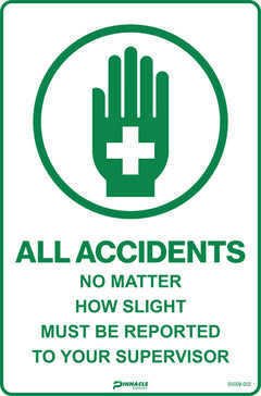 All Accidents No Matter How Slight Must Be Reported To Your Supervisor Sign - Safety Sign