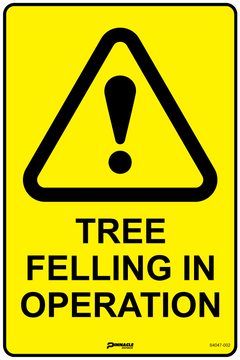 Tree Felling In Operation Sign - Safety Sign