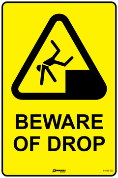 Beware Of Drop Sign - Safety Sign