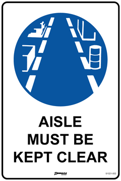 Aisle Must Be Clear Sign - Safety Sign