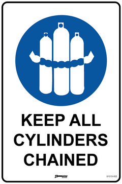 Keep All Cylinders Chained Sign - Safety Sign