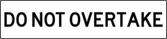 Do Not Overtake, Multi Message Sign - Safety Sign