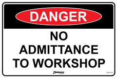 Danger No Admittance To Workshop Sign - Safety Sign