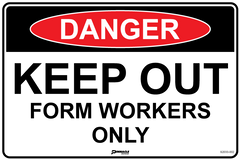 Danger Keep Out Form Workers Only Sign - Safety Sign