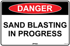 Danger Sand Blasting In Progress Sign - Safety Sign