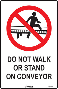 Do Not Walk Or Stand On Conveyor - Safety Sign