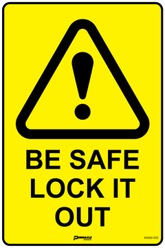 Be Safe Lock It Out Sign - Safety Sign