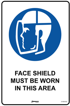 Face Shield Must Be Worn In This Area Sign - Safety Sign
