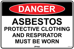 Danger Asbestos Protective Clothing And Respirator Must Be Worn Sign - Safety Sign