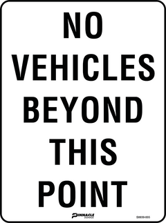 No Vehicles Beyond This Point Sign - Safety Sign