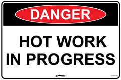 Danger Hot Work In Progress Sign - Safety Sign