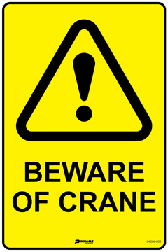 Beware Of Crane Sign - Safety Sign