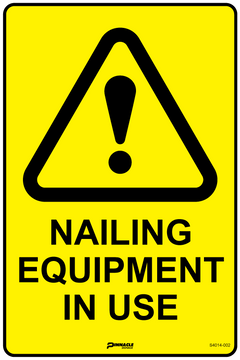 Nailing Equipment In Use Sign - Safety Sign