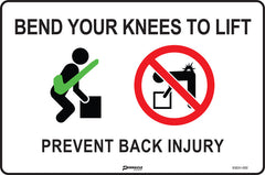 Bend Your Knees To Lift... Prevent Back Injury Sign - Safety Sign