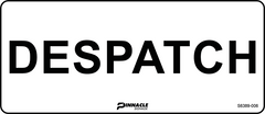 Despatch Sign - Safety Sign