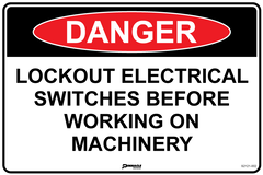 Danger Lockout Electrical Switches Before Working On Machinery Sign - Safety Sign