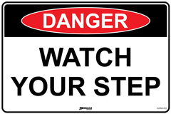 Danger Watch Your Step Sign - Safety Sign