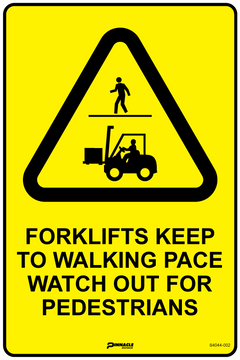 Forklifts Keep To Walking Pace, Watch Out For Pedestrians Sign - Safety Sign