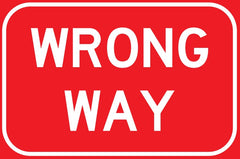 Wrong Way Sign - Safety Sign
