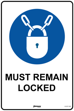Must Remain Locked Sign - Safety Sign