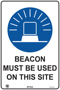Beacon Must Be Used On This Site Sign - Safety Sign