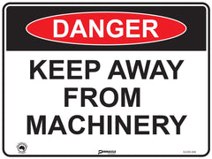 Danger Keep Away From Machinery Sign - Safety Sign