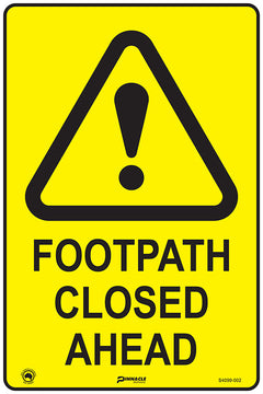 Footpath Closed Ahead Sign - Safety Sign