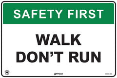 Safety First Walk Don't Run Sign - Safety Sign
