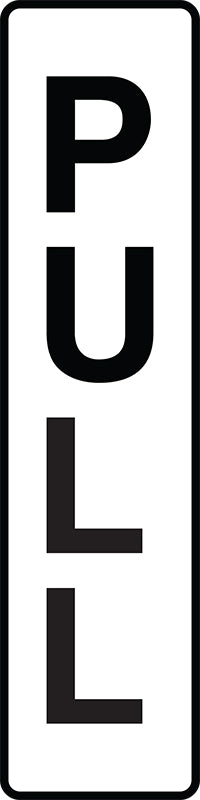 Pull (Vertical) Sign - Safety Sign
