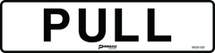 Pull (Horizontal) Sign - Safety Sign